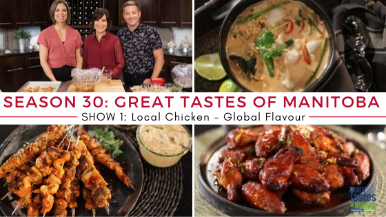 SEASON 30: GREAT TASTES OF MANITOBA SHOW 1: Local Chicken – Global Flavour