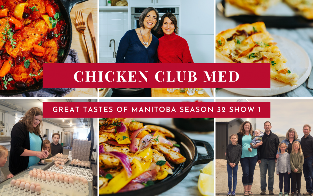 Great Tastes of Manitoba Season 32 Show 1 Chicken Club Med