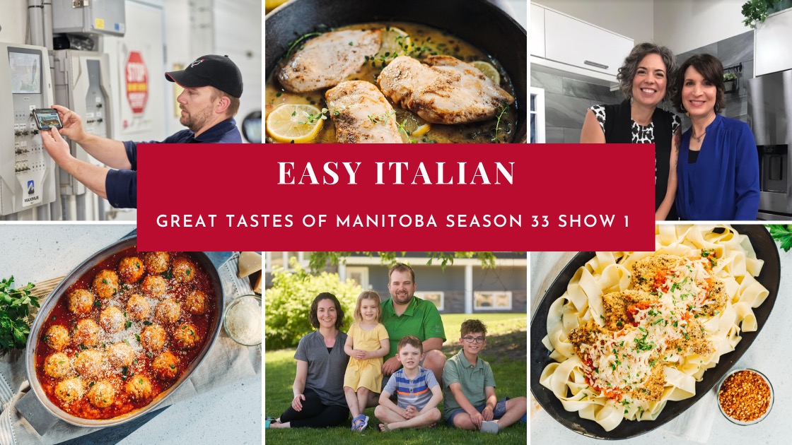 Great Tastes of Manitoba Season 33 Show 1: Easy Italian